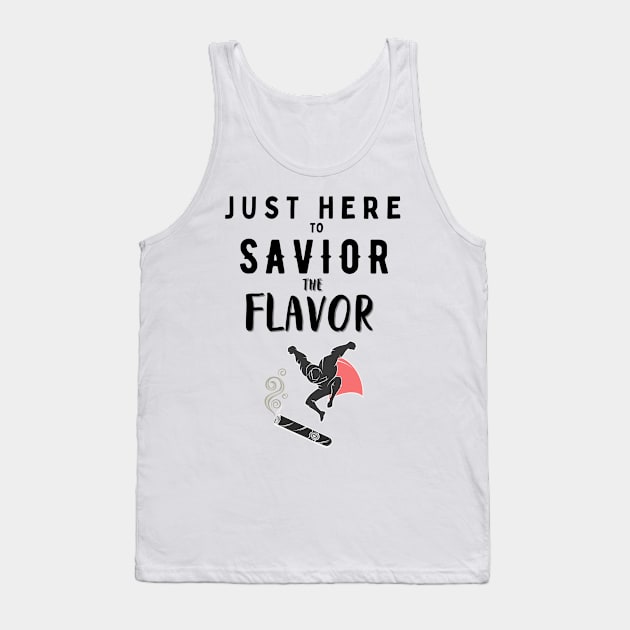 Just here to saviour the flavor like a true cigar smoker Tank Top by Trinity Shop